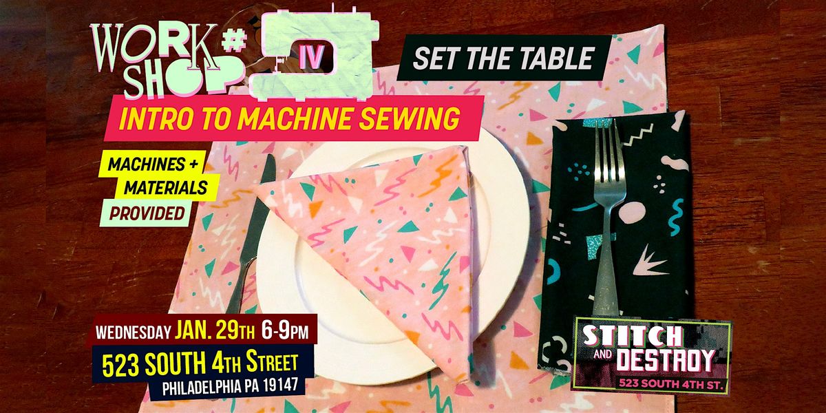 Intro to Machine Sewing- Set The Table Workshop