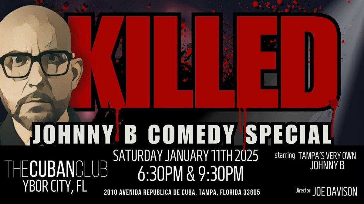 KILLED: Johnny B Comedy Special Show 2