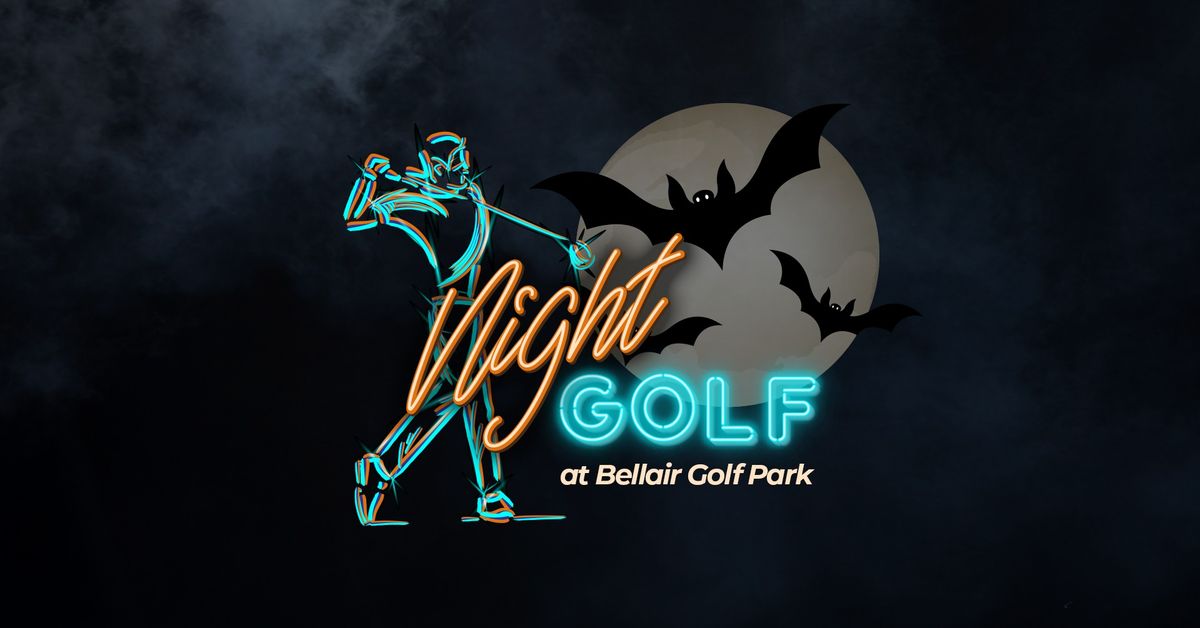 "Spooky" Night Golf @ Bellair Golf Park