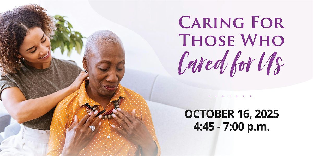 Caring for Those Who Cared for Us