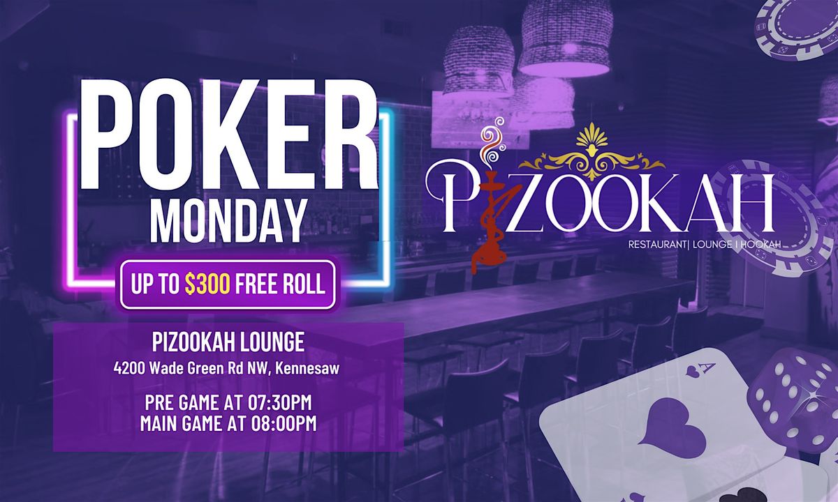 MONDAY POKER NIGHT at PIZOOKAH LOUNGE