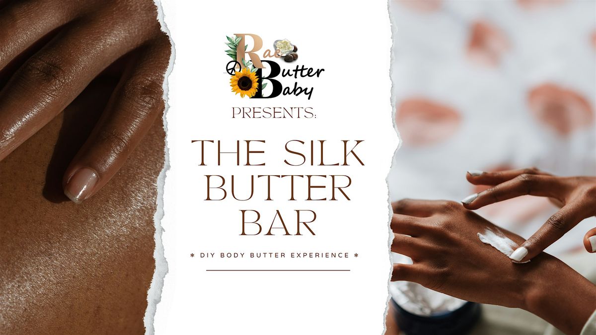 The Silk Butter Bar! (DIY Body Butter Experience)