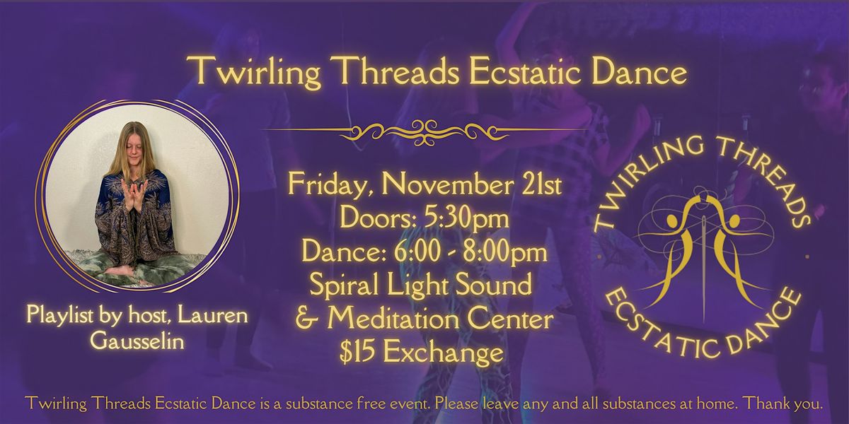 Twirling Threads Ecstatic Dance
