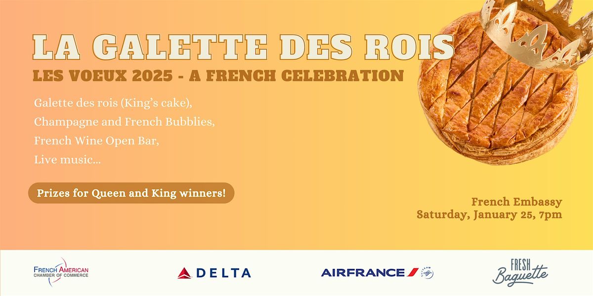 La Galette des Rois - Les Voeux 2025 - A French Celebration