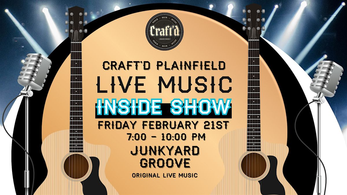 Craft'd Plainfield Original Live Music - Junkyard Groove - Friday 2\/21