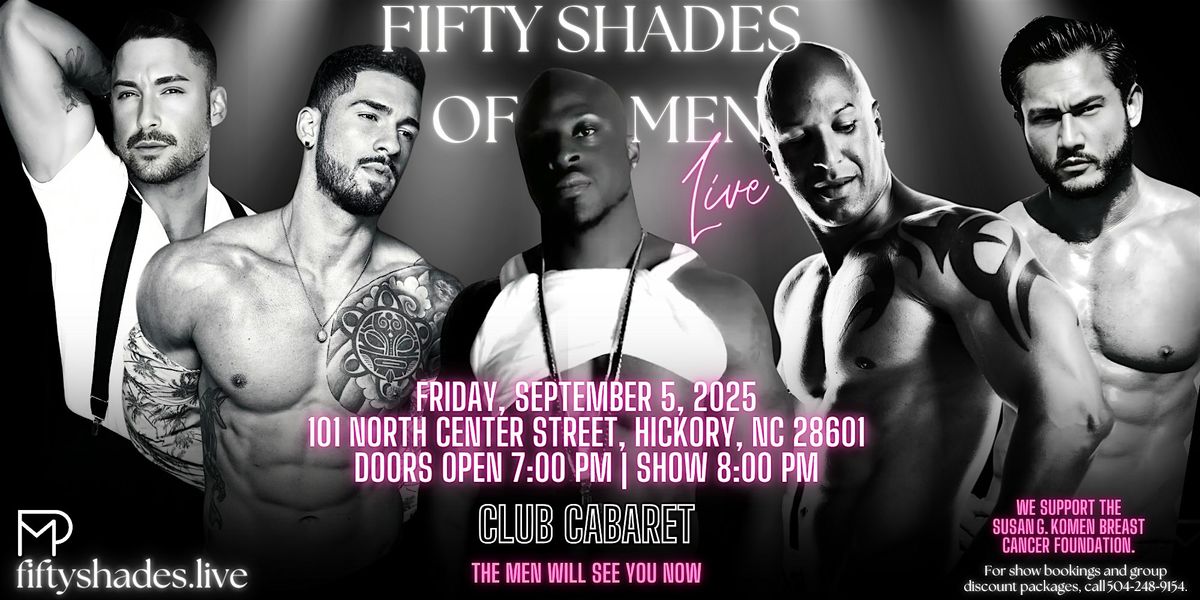 Fifty Shades Live \u2013 Ladies Night Out \u2013 Hickory, NC \u2013 September 5, 2025