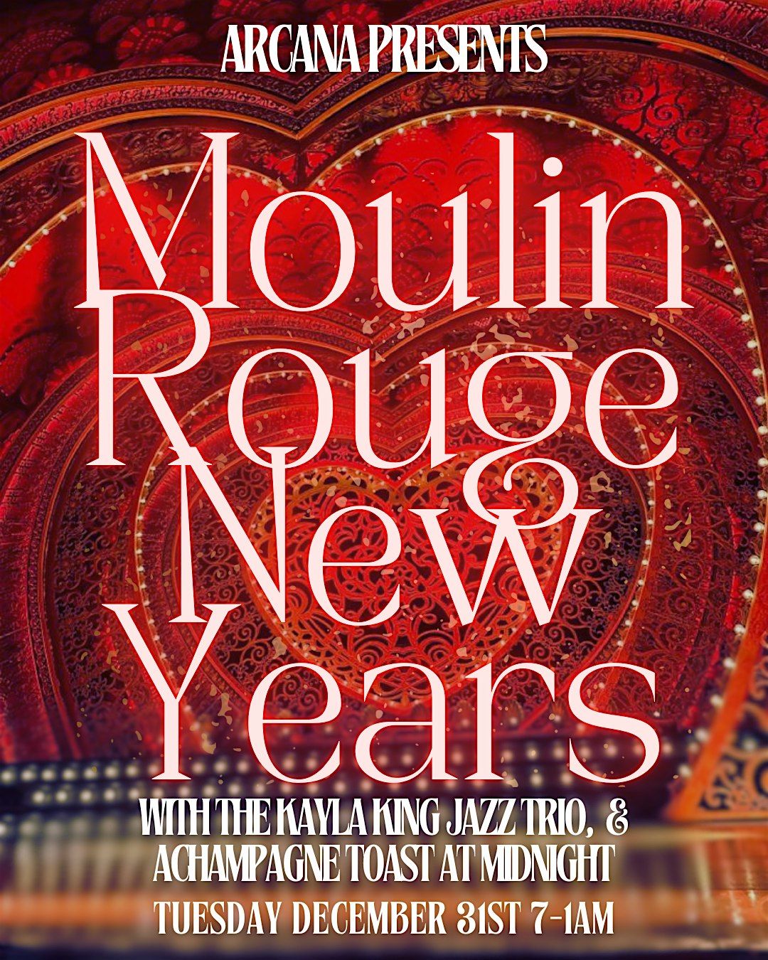 Moulin Rouge New Years at Arcana!