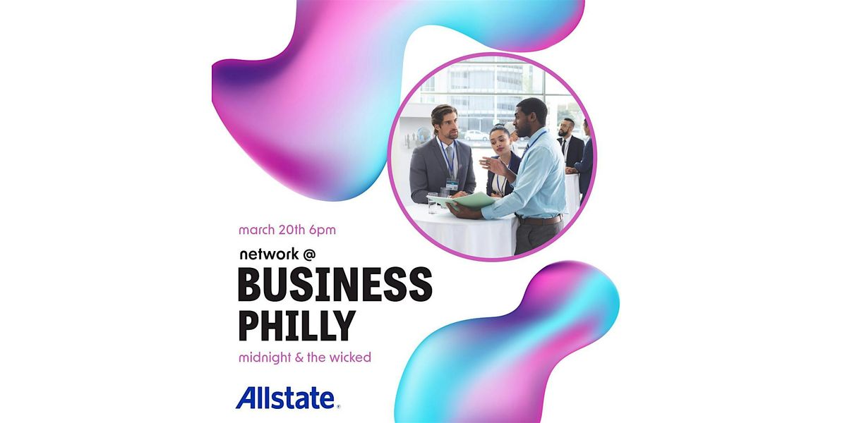 Business Philly at Midnight and the Wicked presented by Allstate