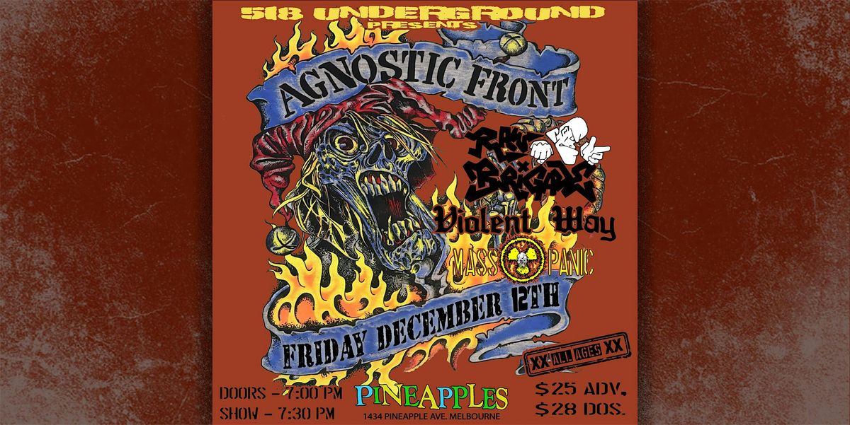 Agnostic Front ft. Raw Brigade, Violent Way, Mass Panic at Pineapples