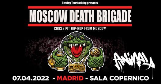 Moscow Death Brigade + Animal 07\/04\/2022 @ Cop\u00e9rnico Conciertos, MADRID