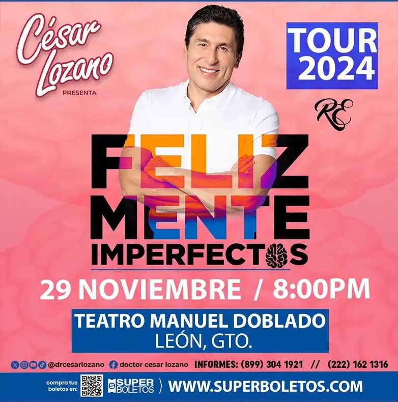 Feliz Mente Imperfectos - C\u00e9sar Lozano en Teatro Manuel Doblado Le\u00f3n