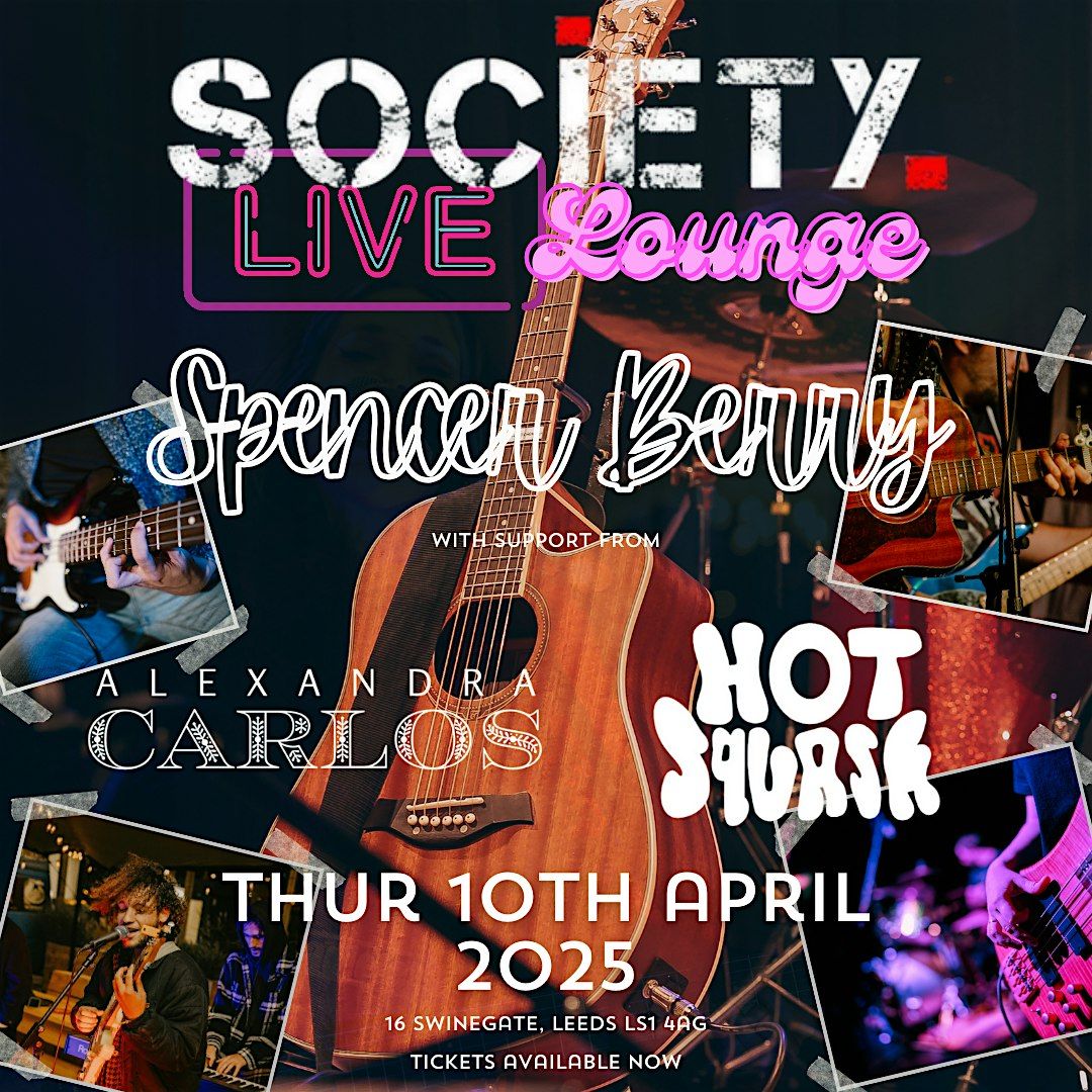 LIVE LOUNGE SESSIONS FEAT | SPENCER BERRY | ALEXANDRA CARLOS | HOT SQUASH