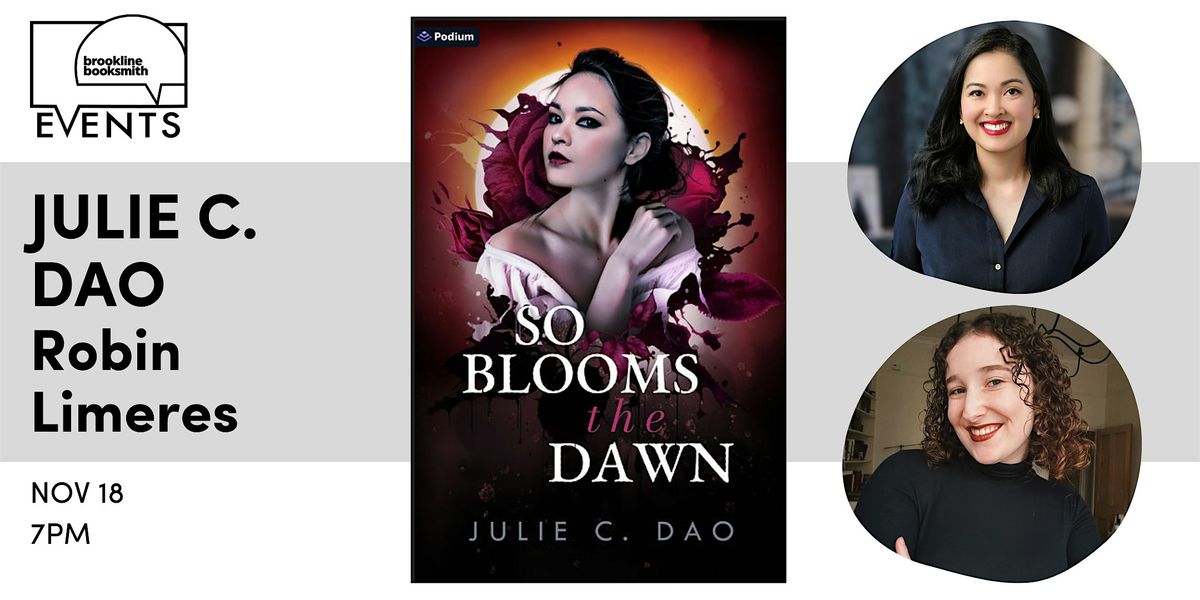Julie C. Dao with Robin Limeres: So Blooms the Dawn
