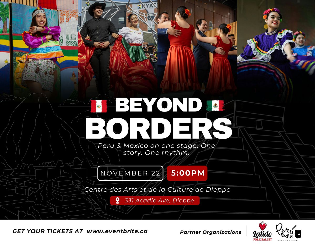 Beyond Borders - Peru & Mexico on one stage.