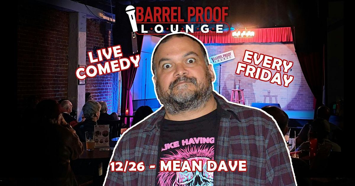 Friday Night Comedy - Mean Dave - Downtown Santa Rosa