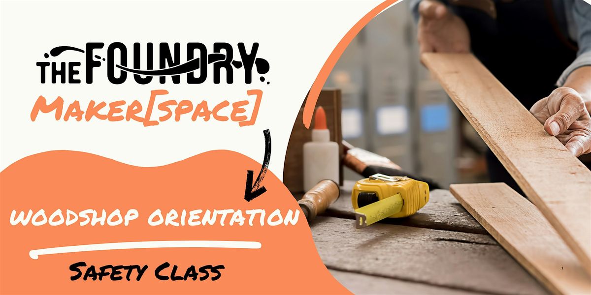 Woodshop Orientation - Safety Class