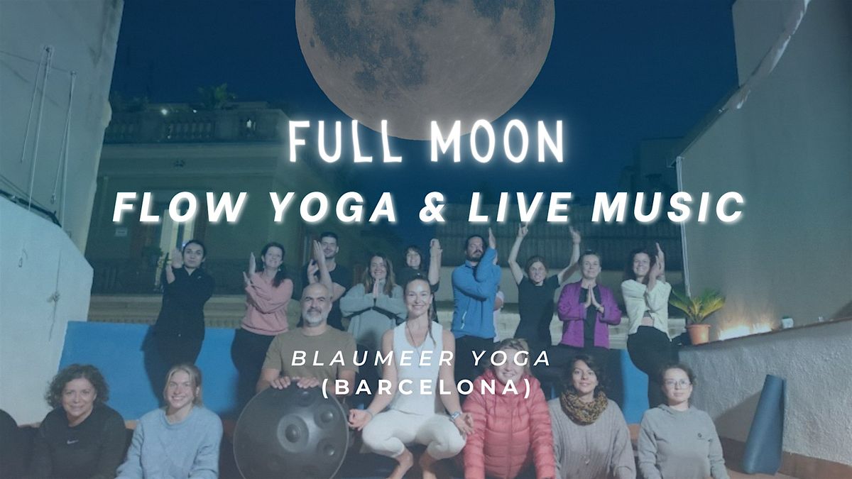 FULL MOON EVENT\u2728YOGA FLOW & Live Music