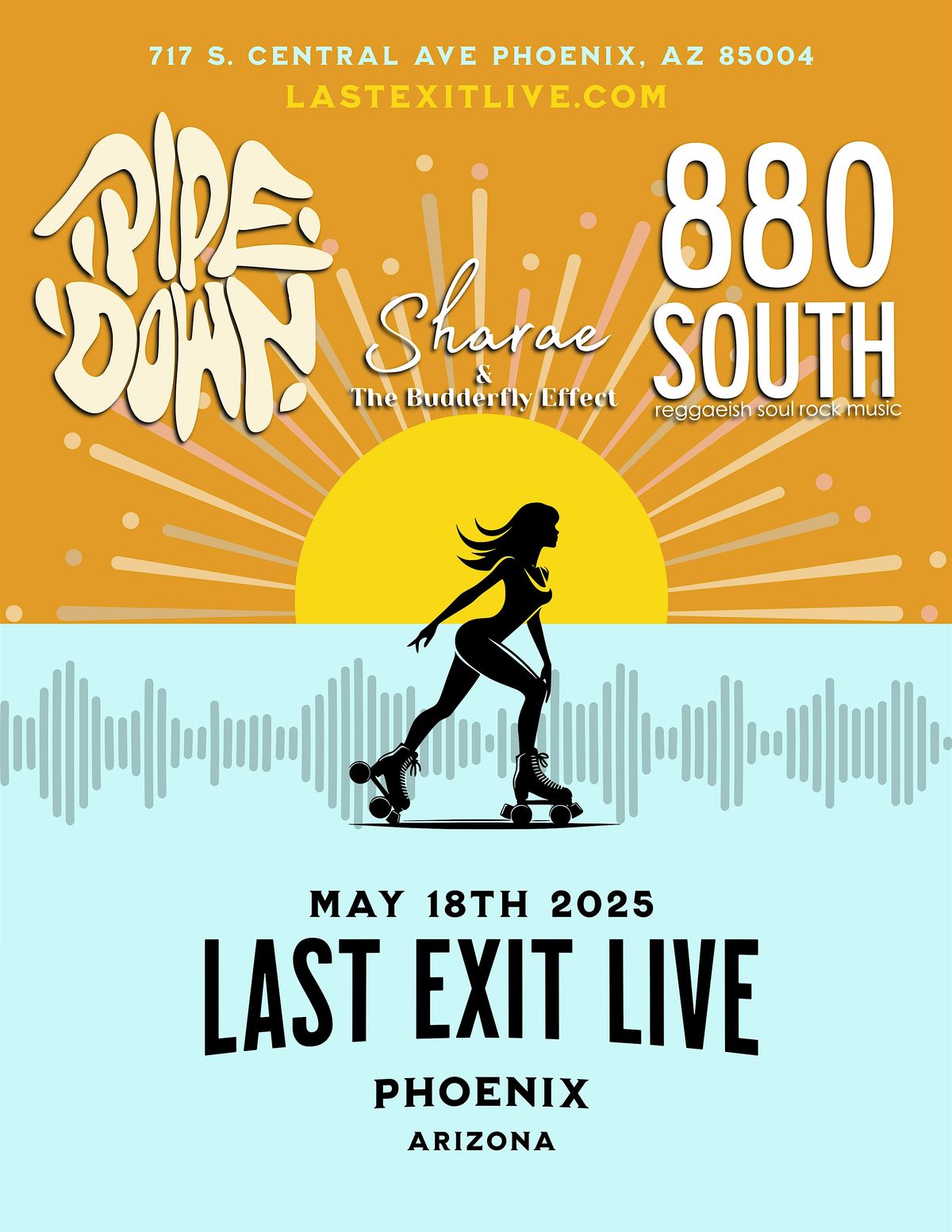 Pipe Down + 880 South + Sharae & The Butterfly Effect