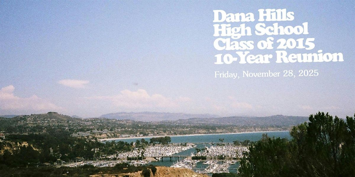 Dana Hills High School Class of 2015 Reunion