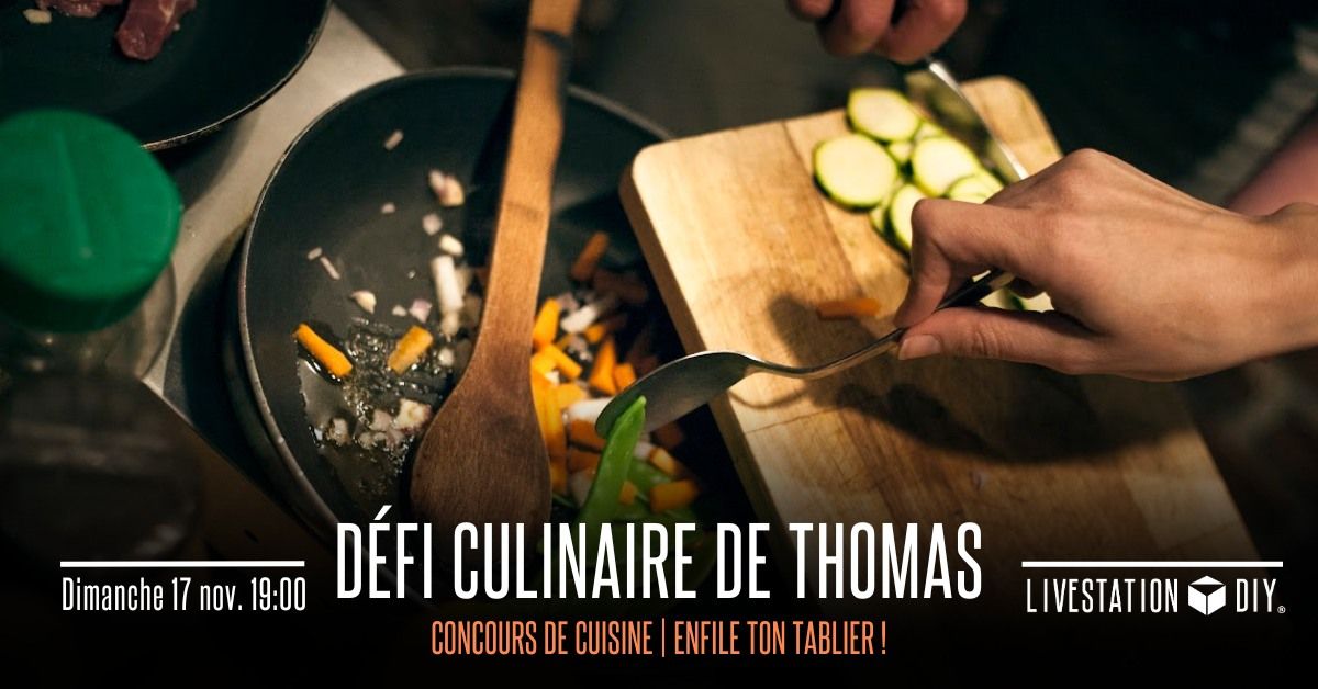 D\u00e9fi culinaire de Thomas ! \ud83e\udd58