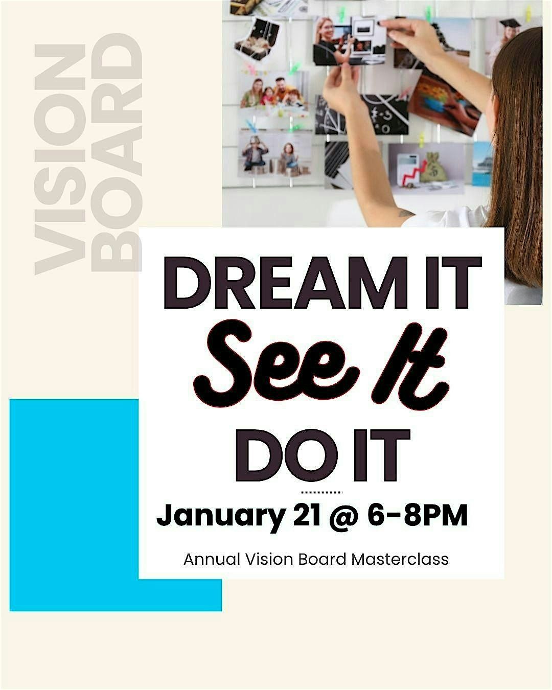 Dream it, See it, Do It!