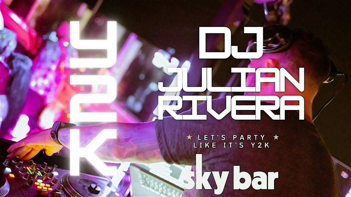 Y2K Party with music by DJ Julian Rivera