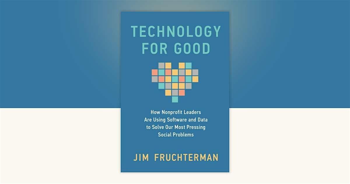 Rewriting Silicon Valley\u2019s (Ethical) Code with Author Jim Fruchterman