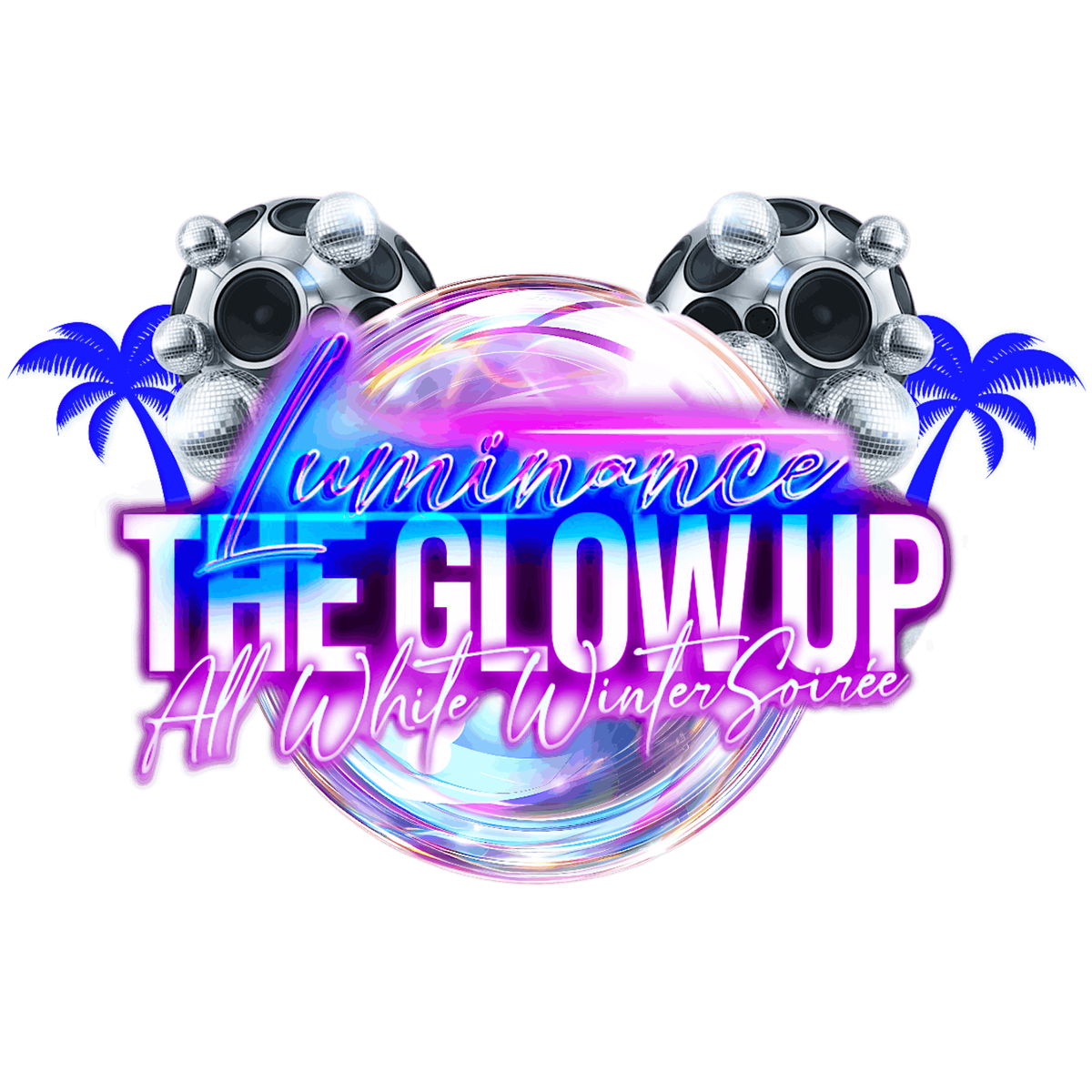 Luminance "The Glow Up" *SCORPIO VIP PARTY*