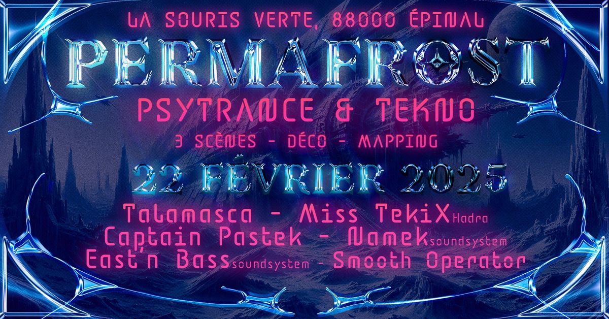 PERMAFROST - Psytrance & Tekno - \u00c9pinal 