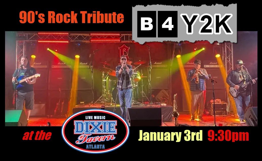 B4Y2K 90s Rock Tribute - Live at Dixie Tavern - No Cover