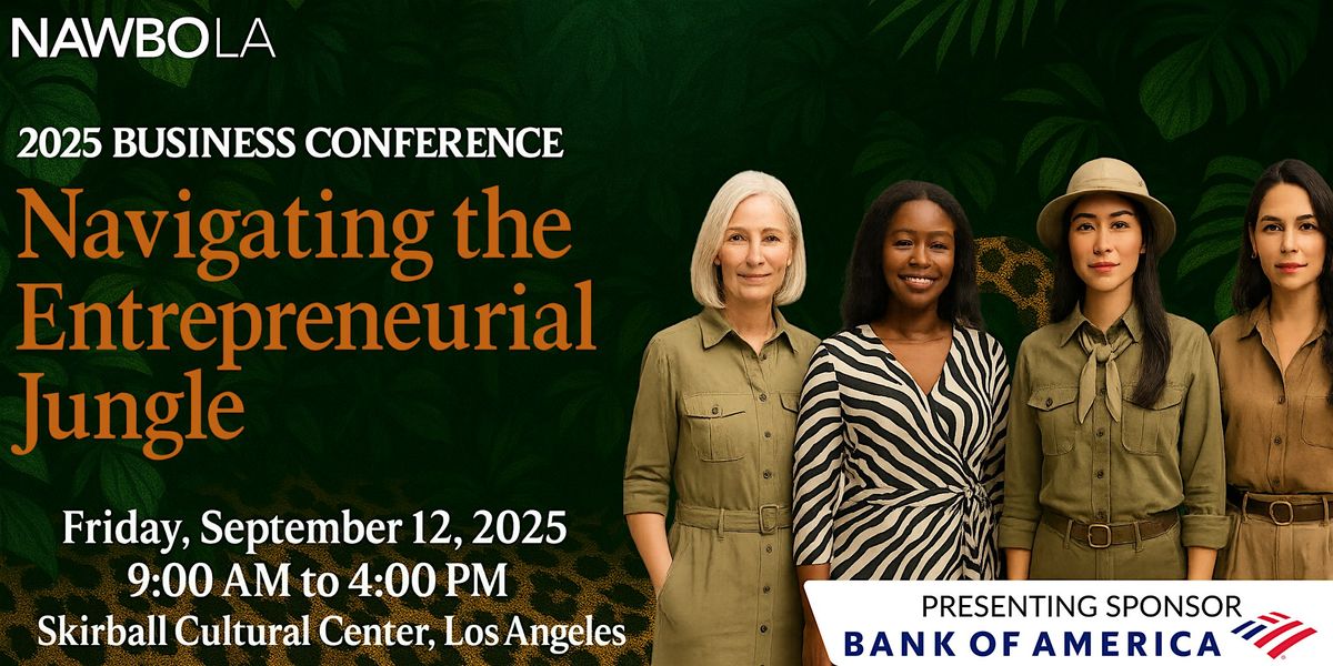NAWBO-LA 2025 Business Conference: Navigating the Entrepreneurial Jungle