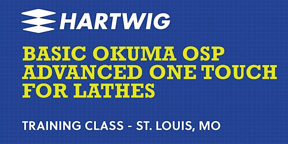 Training Class - Basic Okuma Advanced One Touch for Lathes - St. Louis, MO