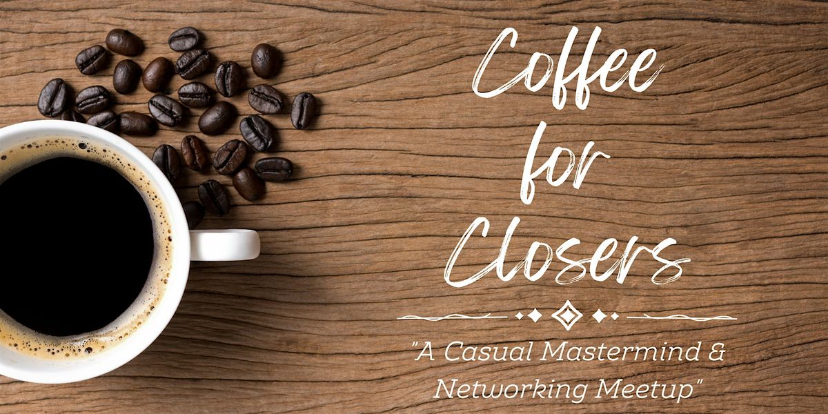 Coffee for Closers - Fayetteville