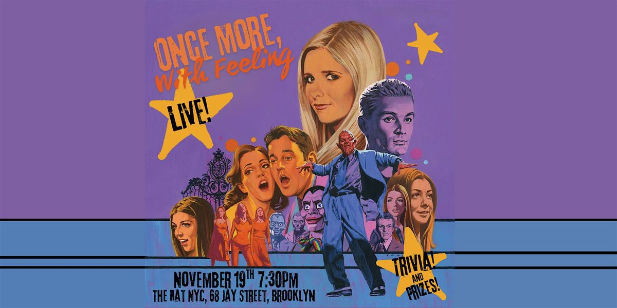 Once More, With Feeling Live!