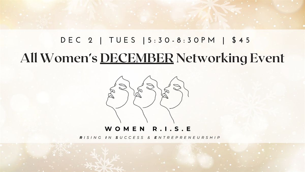 Women R.I.S.E. DECEMBER Networking Event + Guest Speaker Anna Nichols
