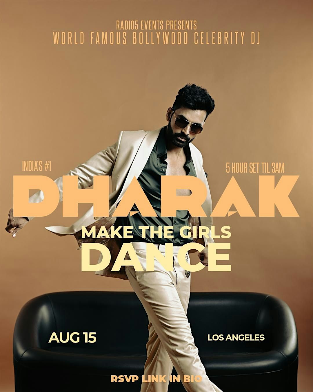 Make The Girls Dance: India's #1 Celebrity DJ DHARAK Live in LA! (Til 3AM)