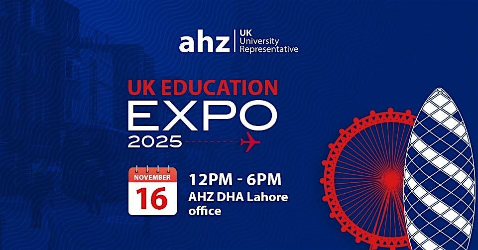 UK Education Expo 2025 @ AHZ DHA Lahore Office