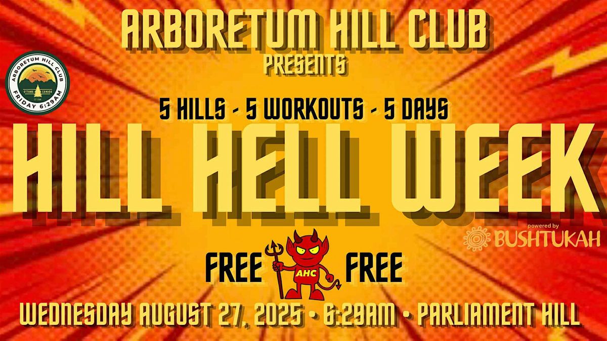 AHC Hill Hell Week 2025 - Wednesday August 27 @ 6:29am (Parliament Hill)