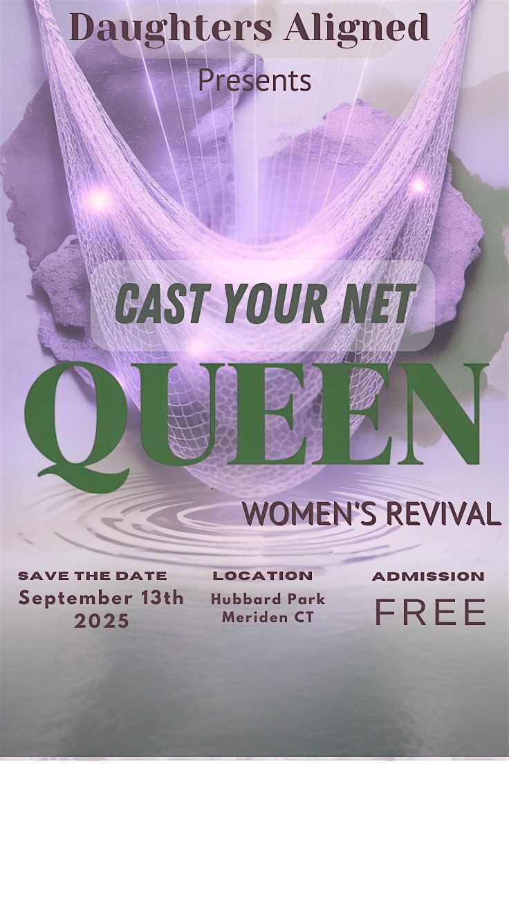 "CAST YOUR NET, QUEEN"