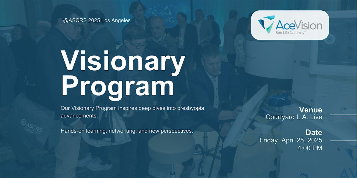 Ace Vision Group Visionary Program @ASCRS 2025