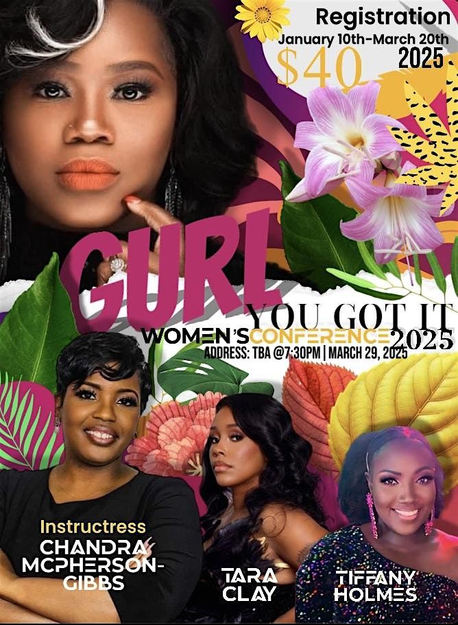 Gurl You Got It Women\u2019s Conference 2025