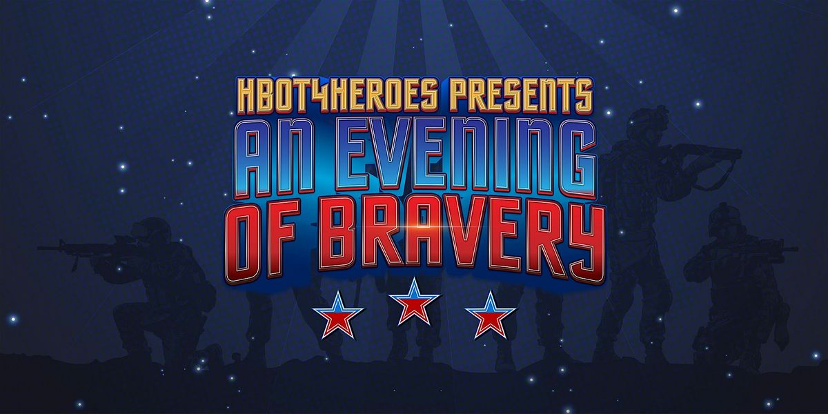 An Evening of Bravery