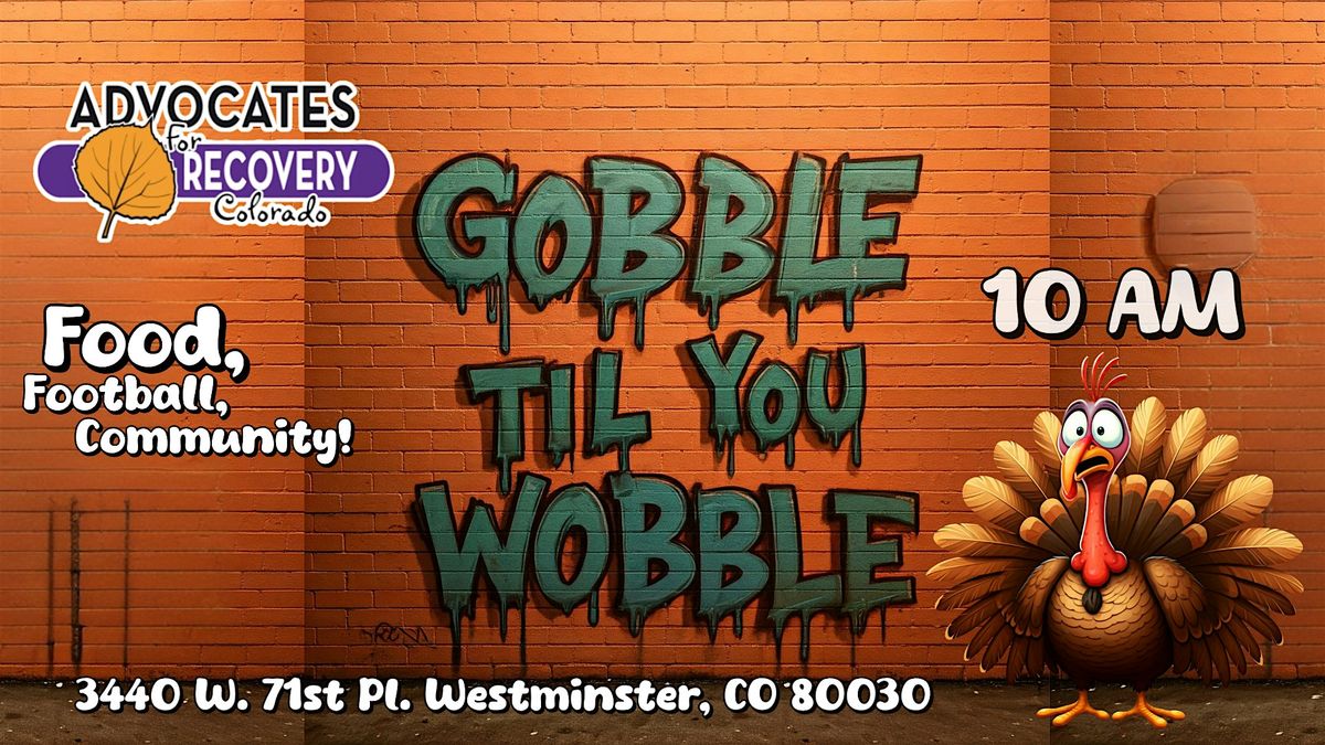 Gobble Til Your Wobble Thanksgiving Feast