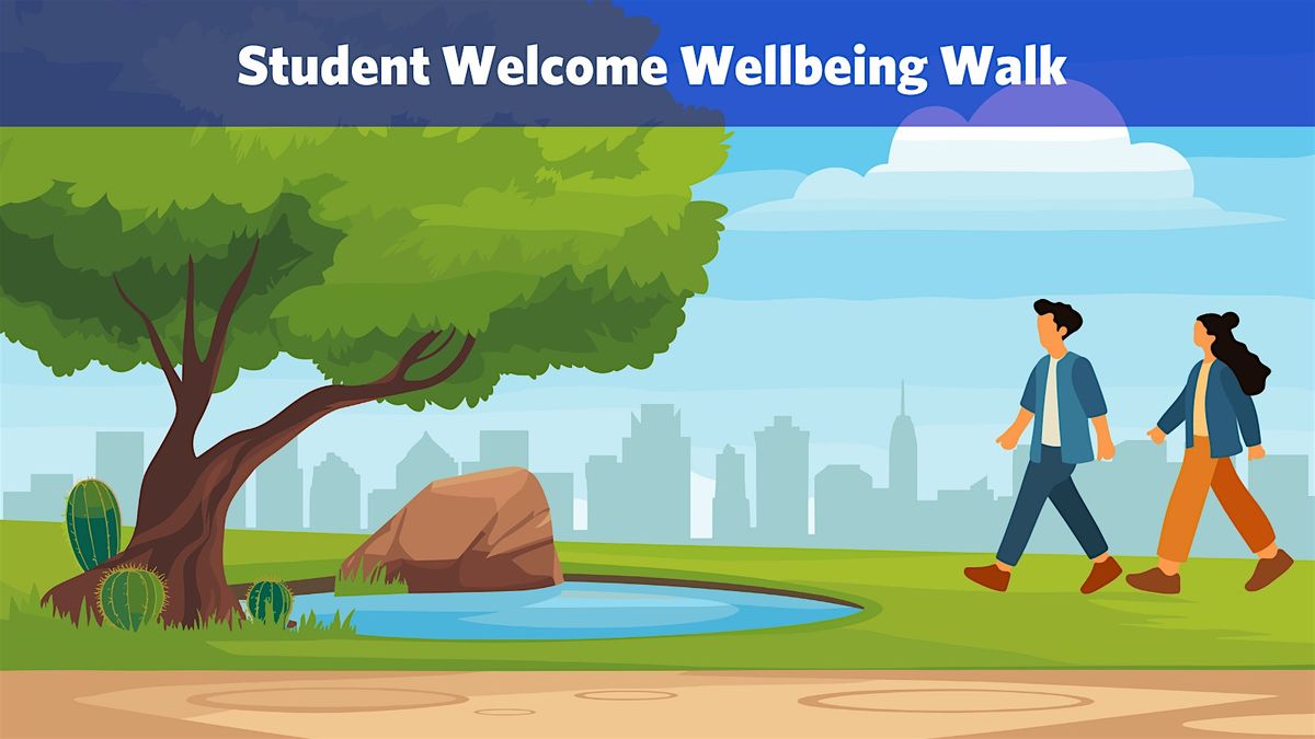 Student Welcome Wellbeing Walk