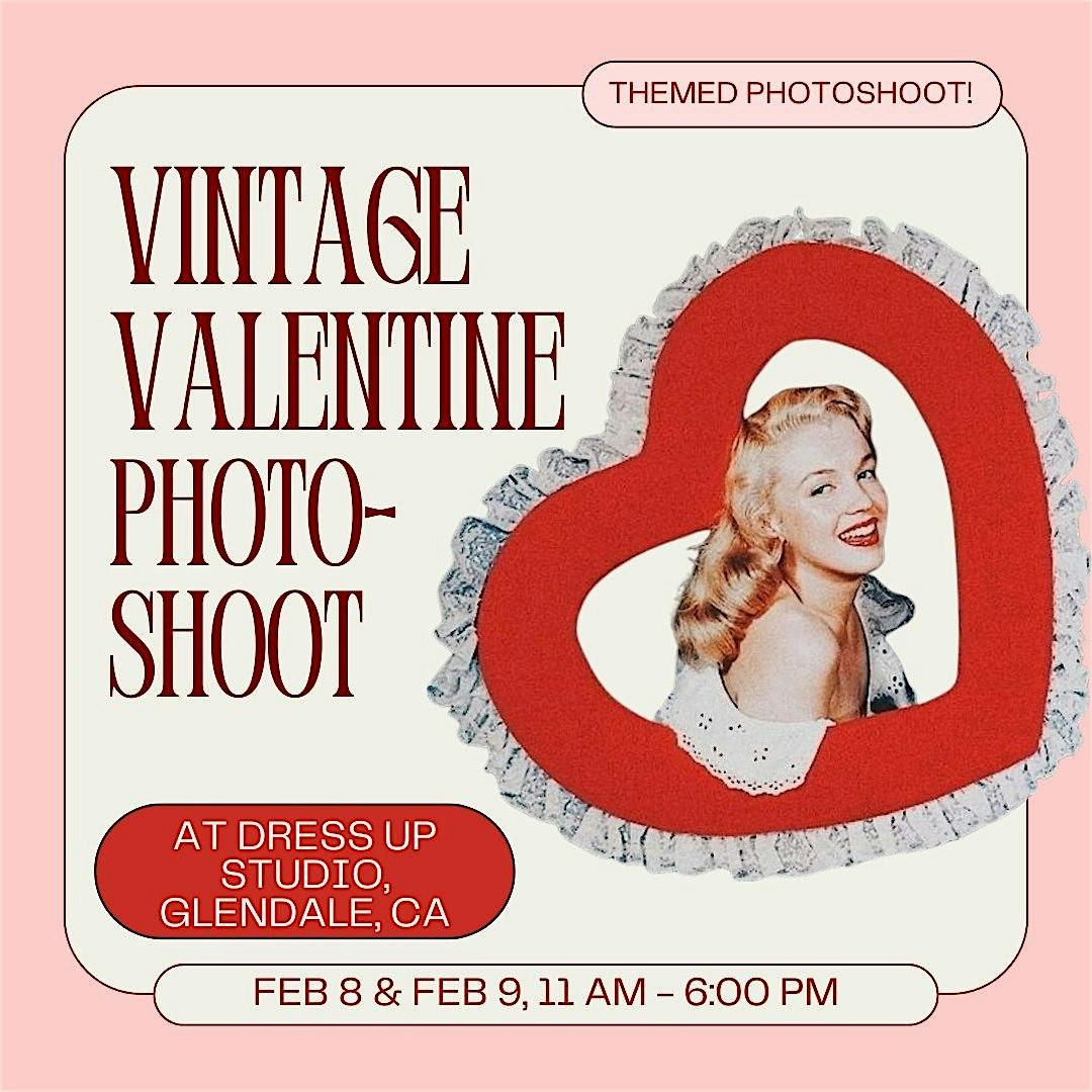 Vintage Valentine's Photoshoot  | Sat, 2\/8 and Sun 2\/9, Glendale, CA