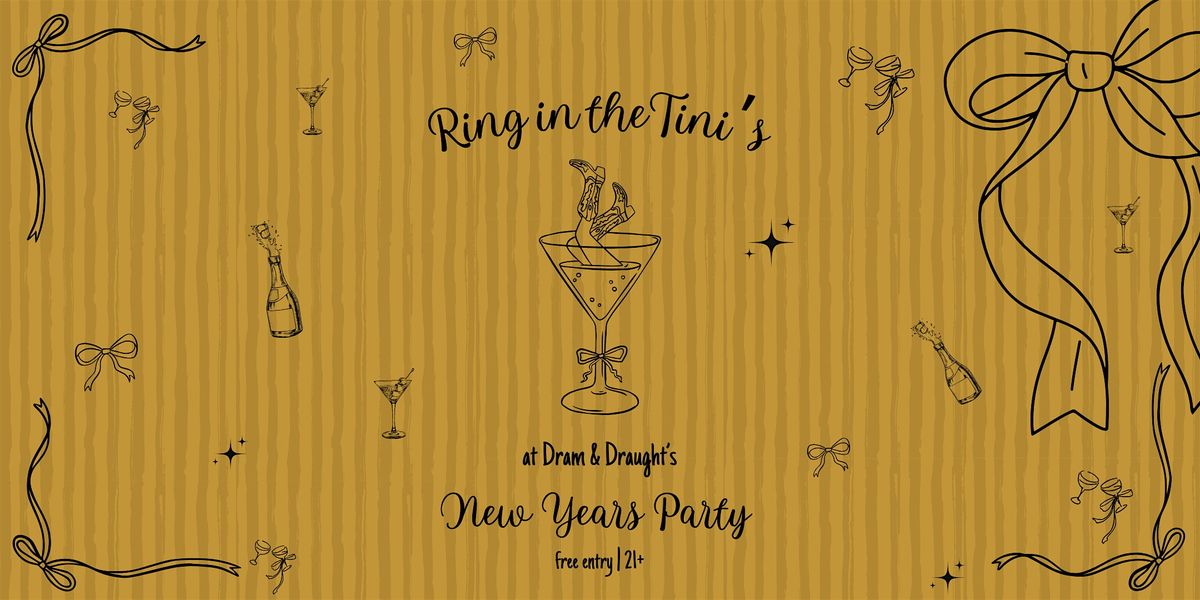 Ring in the Tini's New Years Party at D&D Cary