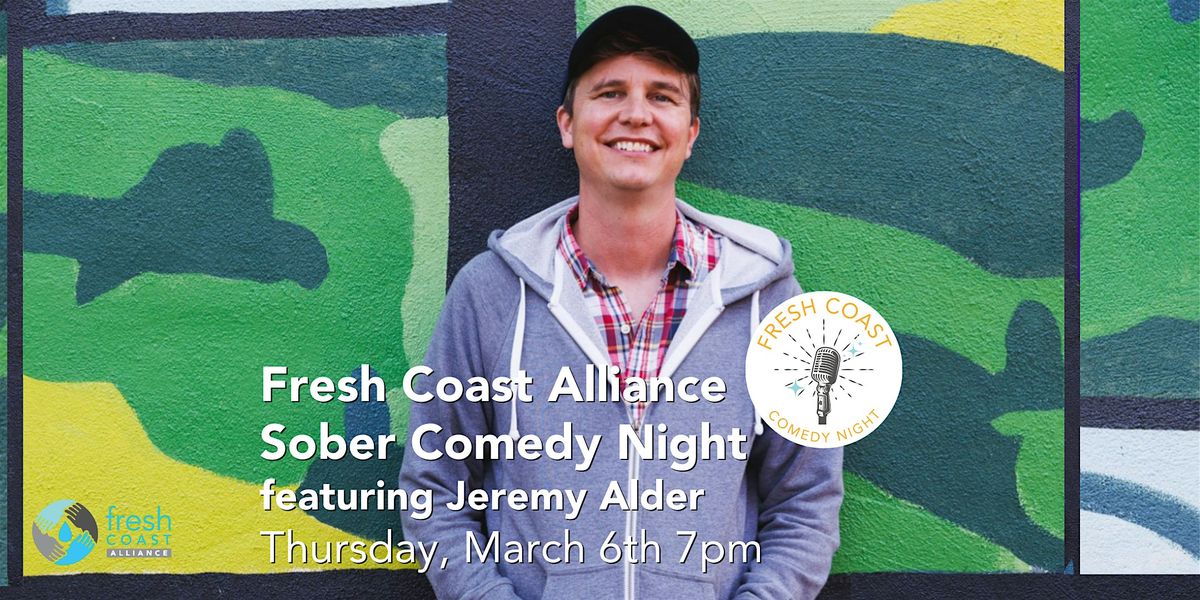 Fresh Coast Alliance Presents: The Second Annual Sober Comedy Night!