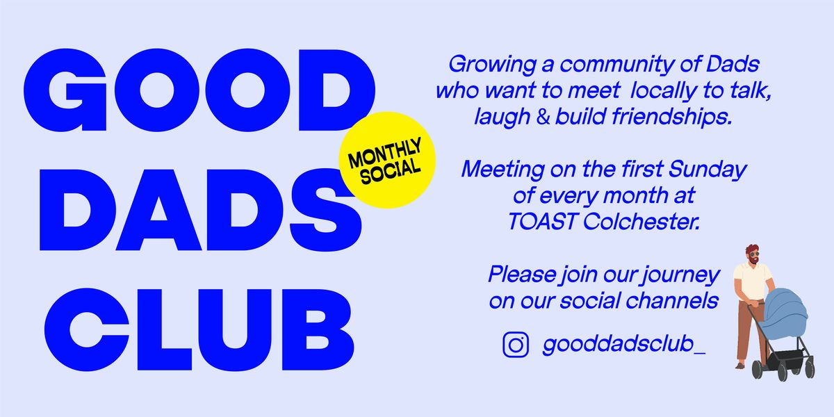 Good Dads Club: Dad Social @ TOAST