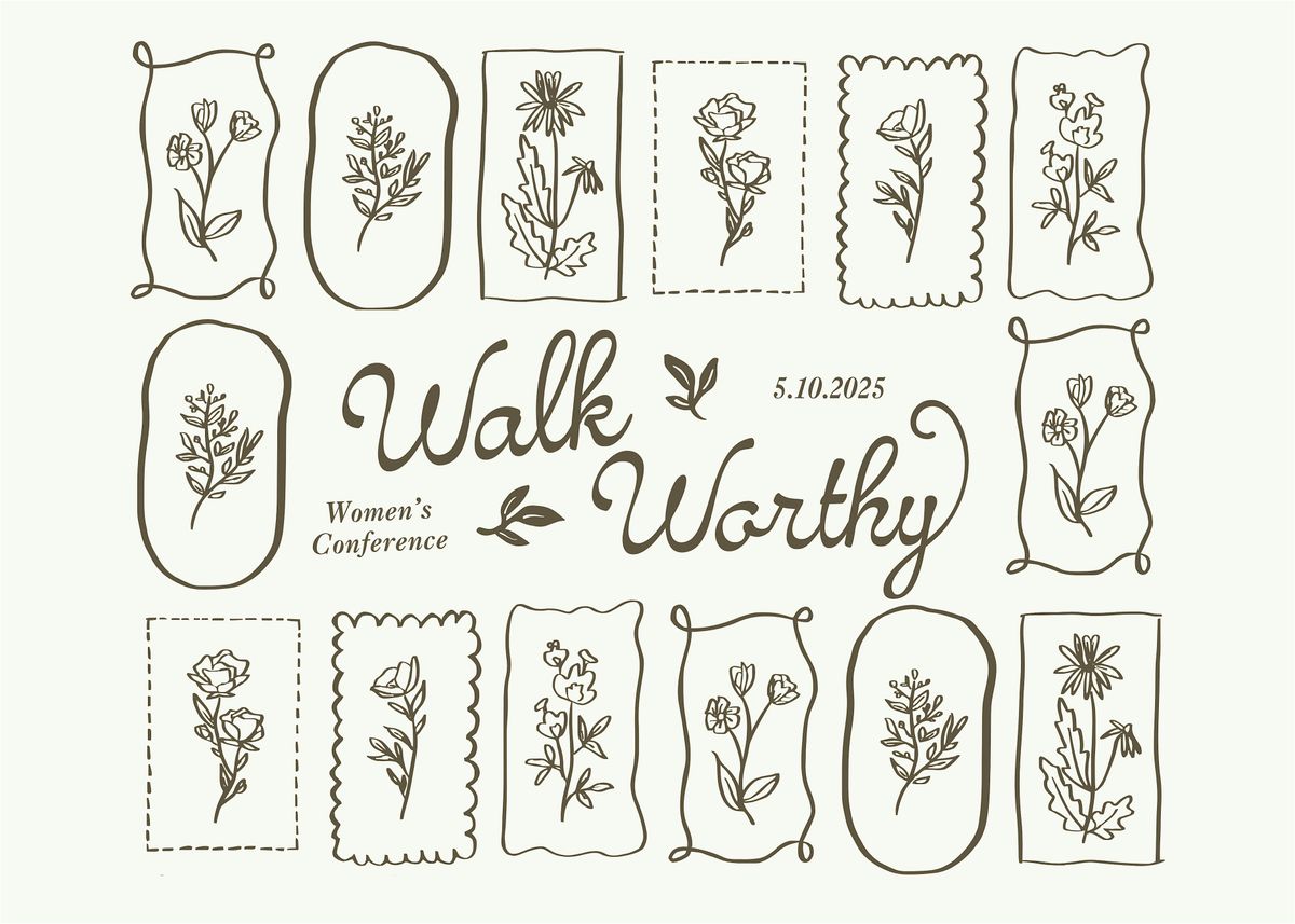 Walk Worthy: Women's Conference