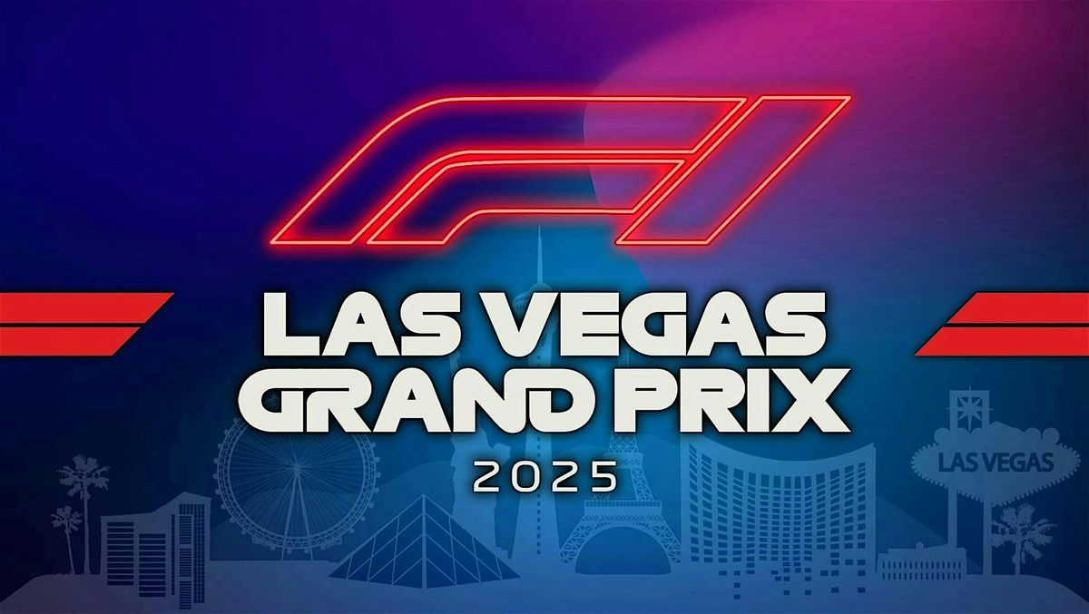 Formula 1 Watch Party - November 22nd Las Vegas Grand Prix
